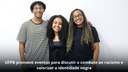 UFPB promove eventos para discutir o combate ao racismo e valorizar a identidade negra