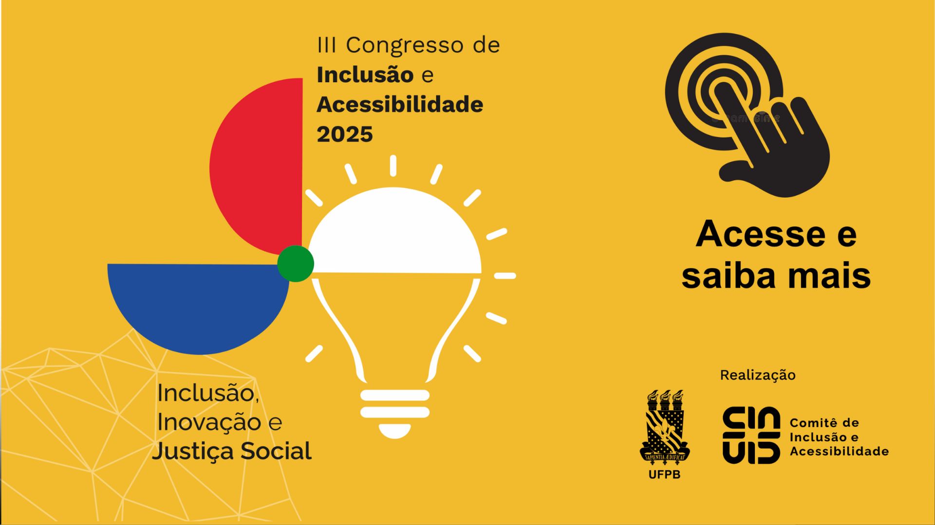Comitê de Inclusão e Acessibilidade realiza congresso com tema Inclusão, Inovação e Justiça Social entre os dias 17 e 19 de setembro Comitê de Inclusão e Acessibilidade realiza congresso com tema Inclusão, Inovação e Justiça Social entre os dias 17 e 19 de setembro